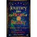 Journey into the Heart of Reality: Spiritual Guide to Divine Ecstasy of Self-Realization - Paperback | Books | Wiccan Center