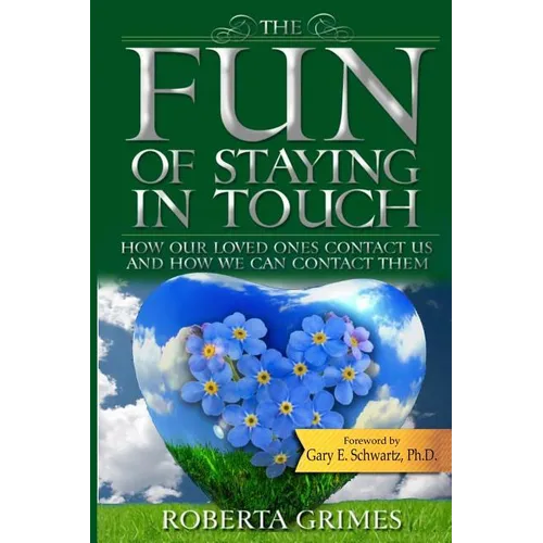 The Fun of Staying in Touch: How Our Loved Ones Contact Us and How We Can Contact Them - Paperback | Books | Wiccan Center