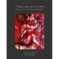 Making Love with the Divine: Sacred, Ecstatic and Erotic Experiences - Paperback | Books | Wiccan Center