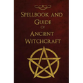 Spellbook and Guide of Ancient Witchcraft: Spells, Charms, Potions and Enchantments for Wiccans - Paperback | Books | Wiccan Center