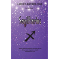 Lucky Astrology - Sagittarius: Tapping into the Powers of Your Sun Sign for Greater Luck, Happiness, Health, Abundance & Love - Paperback | Books | Wiccan Center