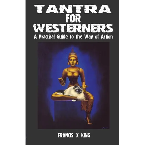 Tantra for Westerners: A Practical Guide to the Way of Action - Paperback | Books | Wiccan Center