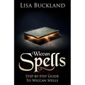 Wiccan Spells: Step-By-Step Guide to Wiccan Spells - Paperback | Books | Wiccan Center