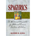 Spagyrics: The Alchemical Preparation of Medicinal Essences, Tinctures, and Elixirs - Paperback | Books | Wiccan Center