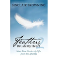 Feathers Brush My Heart 2: More True Stories of Gifts from the Afterlife - Paperback | Books | Wiccan Center