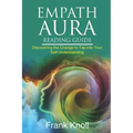 Empath Aura Reading Guide: Discovering the Change to Tap into Your Self-Understanding - Paperback | Books | Wiccan Center