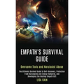 Empath's Survival Guide: The Ultimate Survival Guide to Self-discovery, Protection From Narcissists and Energy Vampires, and Developing the Hea - Paperback | Books | Wiccan Center