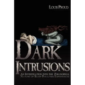 Dark Intrusions: An Investigation into the Paranormal Nature of Sleep Paralysis Experiences - Paperback | Books | Wiccan Center