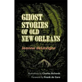 Ghost Stories of Old New Orleans (Revised) - Paperback | Books | Wiccan Center