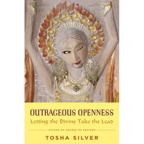 Outrageous Openness: Letting the Divine Take the Lead - Paperback | Books | Wiccan Center