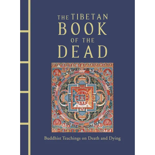 The Tibetan Book of the Dead: Buddhist Teachings on Death and Dying - Hardcover | Books | Wiccan Center