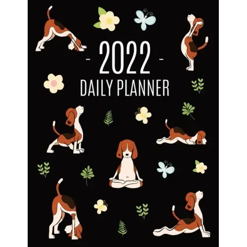 Dog Yoga Planner 2022: For All Your Appointments! Meditation Puppy Yoga Organizer: January-December (12 Months) - Paperback
