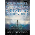 Neville Goddard: Your Inner Conversations Are Creating Your World (Hardcover)