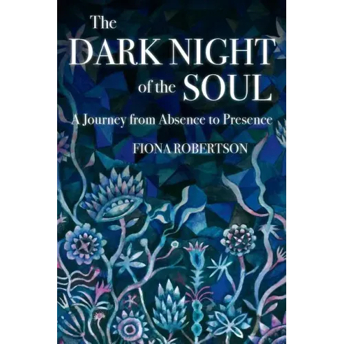 The Dark Night of the Soul: A Journey from Absence to Presence - Paperback | Books | Wiccan Center