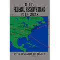R.I.P. Federal Reserve Bank 1913-2028 - Paperback | Books | Wiccan Center