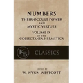 Numbers: Their Occult Power and Mystic Virtues - Paperback