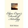 Edgar Cayce's Secrets of Astrology - Paperback