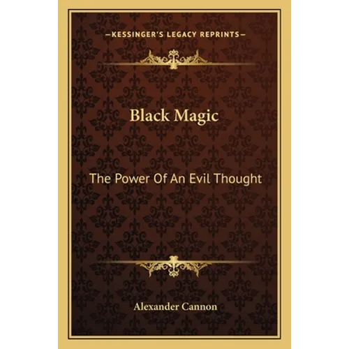Black Magic: The Power Of An Evil Thought - Paperback | Books | Wiccan Center