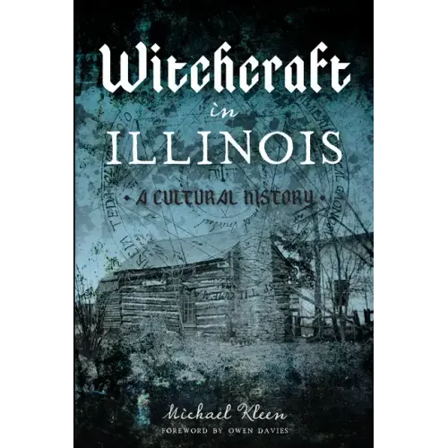 Witchcraft in Illinois: A Cultural History - Paperback | Books | Wiccan Center