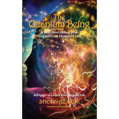 The Quantum Being: A Self-Sustaining and Magnificent Human Craft - Hardcover | Books | Wiccan Center