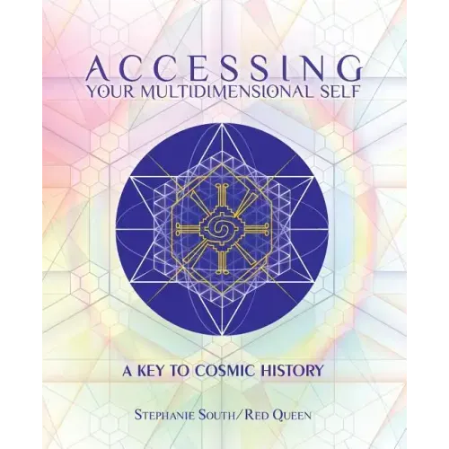 Accessing Your Multidimensional Self: A Key to Cosmic History - Paperback | Books | Wiccan Center