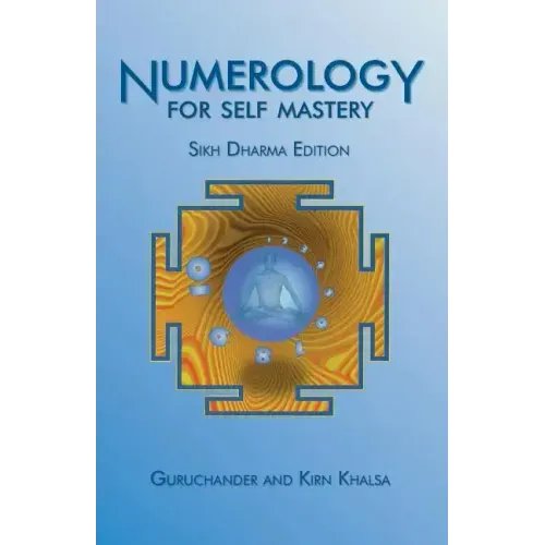 Numerology for Self Mastery: Sikh Dharma Edition - Paperback | Books | Wiccan Center
