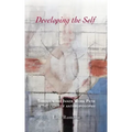 Developing the Self: Through the Inner Work Path in the Light of Anthroposophy - Paperback