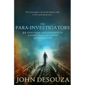 The Para-Investigators: 52 True Tales And Concepts of Supernaturally Gifted Investigators - Paperback | Books | Wiccan Center