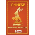 Rabbit Chinese Horoscope 2023 - Paperback