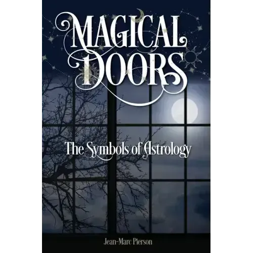 Magical Doors: The Symbols of Astrology - Paperback | Books | Wiccan Center