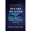 Binary Healing: Pythagorean Healing Level Two - Paperback | Books | Wiccan Center