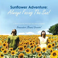 Sunflower Adventure: Always Facing the Sun!: A Photo Journey Through 350,000 Sunflowers - Paperback | Books | Wiccan Center