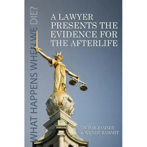 A Lawyer Presents the Evidence for the Afterlife - Paperback | Books | Wiccan Center
