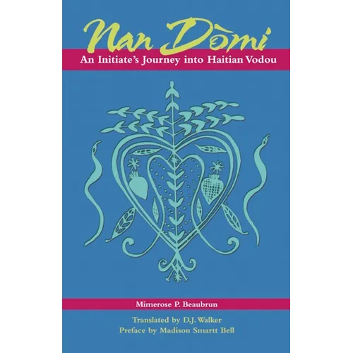 Nan Domi: An Initiate's Journey Into Haitian Vodou - Paperback | Books | Wiccan Center