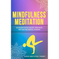 Mindfulness Meditation: Techniques for Self-Healing, Stress Relief, Deep Sleep and Spiritual Cleansing - Paperback | Books | Wiccan Center