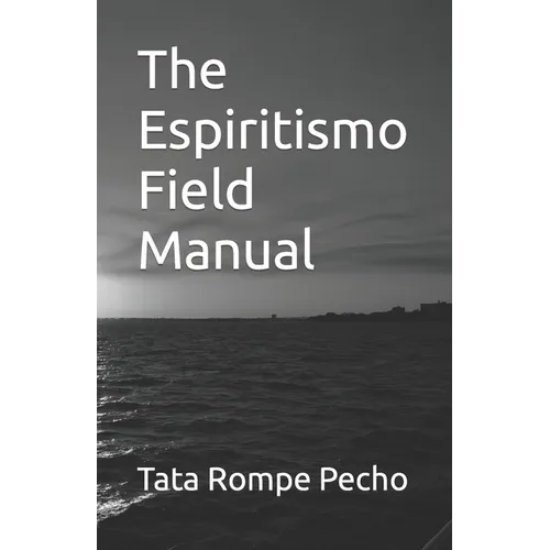The Espiritismo Field Manual - Paperback | Books | Wiccan Center