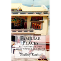 Familiar Places: Reflections on Past Lives Around the World - Paperback | Books | Wiccan Center