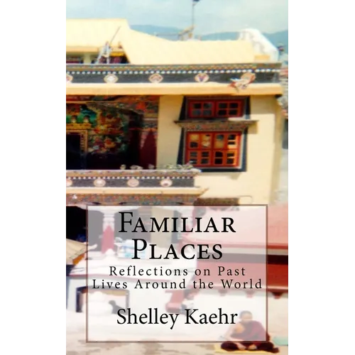 Familiar Places: Reflections on Past Lives Around the World - Paperback | Books | Wiccan Center