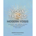 Yoga Themes for Modern Yogis: Contemporary Themes, Inspiration, Techniques & Essential Guidance for Planning Meaningful & Inclusive Yoga Classes - Paperback | Books | Wiccan Center