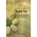Shakti Tao: A Practice of Integration with Nature and Its Forces - Paperback | Books | Wiccan Center