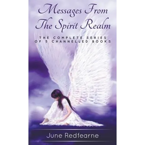 Messages from the spirit realm: The complete series of five channelled books - Hardcover | Books | Wiccan Center