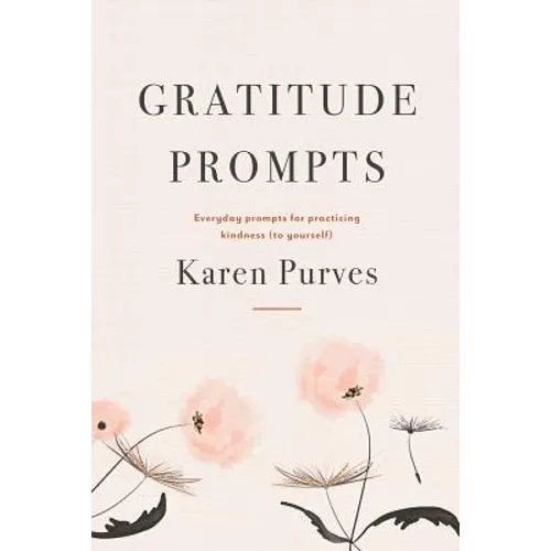Gratitude Prompts: Everyday prompts for practicing kindness (to yourself) - Paperback | Books | Wiccan Center