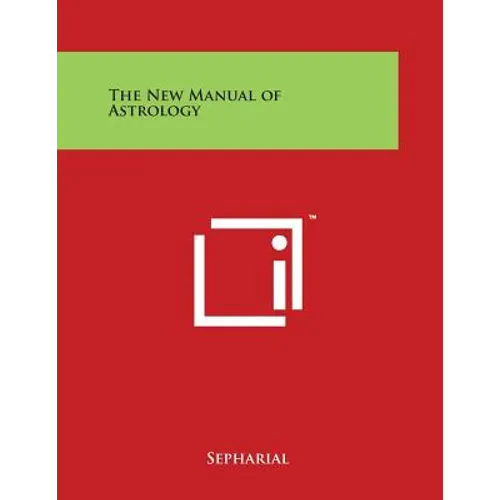 The New Manual of Astrology - Paperback | Books | Wiccan Center