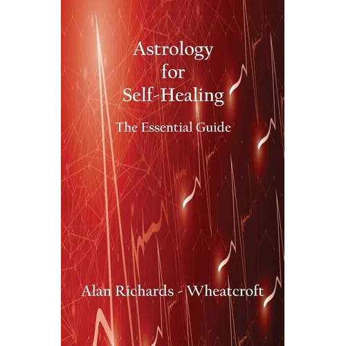 Astrology for Self-Healing: The Essential Guide - Paperback | Books | Wiccan Center