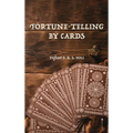 Fortune-Telling by Cards - Hardcover | Books | Wiccan Center