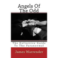 Angels Of The Odd: The Definitive Guide To The Paranormal - Paperback | Books | Wiccan Center