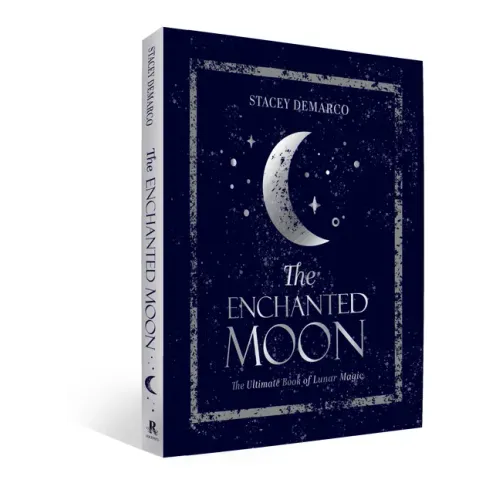 The Enchanted Moon: The Ultimate Book of Lunar Magic - Hardcover