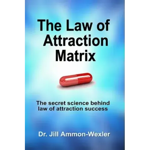 The Law of Attraction Matrix: The Secret Science Behind Law of Attraction Success - Paperback | Books | Wiccan Center