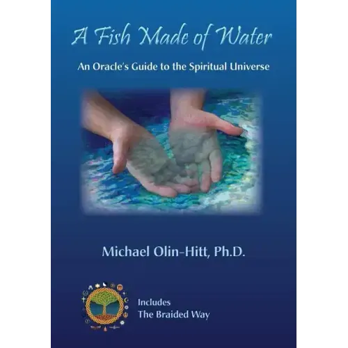 A Fish Made of Water: An Oracle's Guide to the Spiritual Universe - Paperback | Books | Wiccan Center