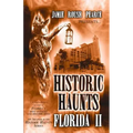 Historic Haunts Florida 2 - Paperback | Books | Wiccan Center